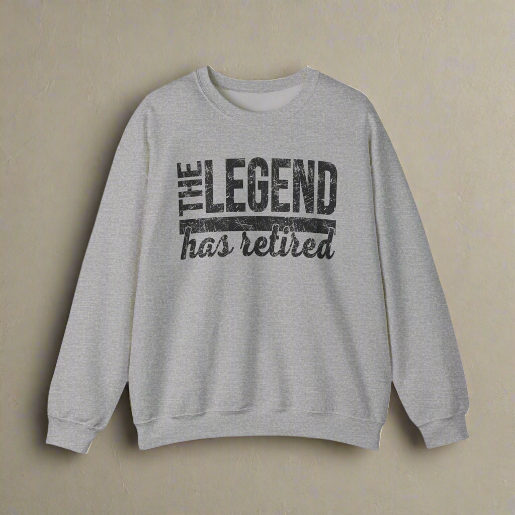 The Legend Has Retired T-Shirt/Sweatshirt - Bold Distressed Font, Retirement Party Gift for Dad or Grandpa, Funny Retirement Apparel